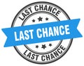 last chance stamp. last chance label on transparent background. round sign Royalty Free Stock Photo