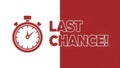 Last Chance with Stopwatch Icon time running out deadline Royalty Free Stock Photo