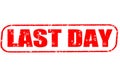 Last day stamp on white background Royalty Free Stock Photo