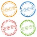 Last day today badge isolated on white background. Royalty Free Stock Photo