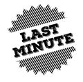 Last Minute black stamp Royalty Free Stock Photo