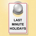 Last Minute Holidays Shows Place To Stay And Hotel Royalty Free Stock Photo