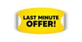 Last minute offer. Special price deal sign. Vector