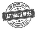 last minute offer stamp. last minute offer label. round grunge sign Royalty Free Stock Photo