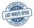 last minute offer stamp. last minute offer label. round grunge sign Royalty Free Stock Photo