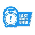 Last minute offer sticker or label - ringing alarm clock Royalty Free Stock Photo