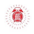 Last minute offer sticker - sale label with ringing alarm clock and haste Royalty Free Stock Photo