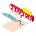 Last news icon isometric vector. Live breaking news sign near ink pen and paper