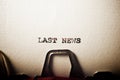Last news phrase Royalty Free Stock Photo