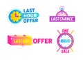 Last Offer Sale Countdown Badges, Labels and Logo Set Isolated on White Background. Clock and Watch Promo Stickers