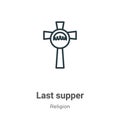 Last supper outline vector icon. Thin line black last supper icon, flat vector simple element illustration from editable religion Royalty Free Stock Photo