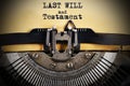 Last will and testament typed on aged paper with vintage typewriter Royalty Free Stock Photo