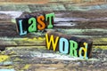 Last word offer chance time opportunity speaking comment final message