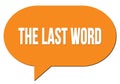 THE LAST WORD text written in an orange speech bubble