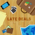 Late Travel Deals Means Last Minute And Bargain