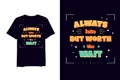 Always late but worth the wait t shirt mockup design typography