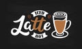 Latte text. Hand drawn vector logotype with lettering typography, glass of latte isolated on blackboard background. Illustration Royalty Free Stock Photo
