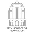 Latvia, House Of The , Blackheads travel landmark vector illustration