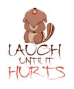 Laugh until it hurts chipmunk graphic