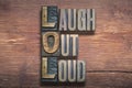Laugh out loud wood