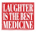 LAUGHTER IS THE BEST MEDICINE, text on red stamp sign