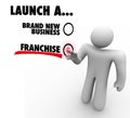 Launch Franchise or Brand New Business Entrepreneur Start Company