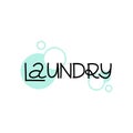 Laundary. Cleaning lettering, text on water drops, housework phrase, hand drawn letters, banner or poster, sticker, vector