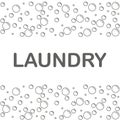 Laundry banner or poster with bubbles on a white background.