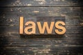 Laws Concept Vintage Wooden Letterpress Type Word Royalty Free Stock Photo