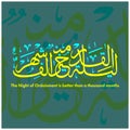 Laylat al-Qadr, Arabic Calligraphy, Islamic Calligraphy. Royalty Free Stock Photo