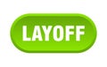 layoff button. rounded sign on white background Royalty Free Stock Photo