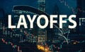 Layoffs theme with Chicago skyscrapers