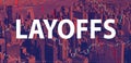 Layoffs theme with New York City skyscrapers