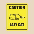 Lazy Cat Sign board on house and petshop