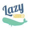 lazy summer poster. Vector illustration decorative design