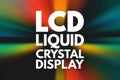 LCD - Liquid Crystal Display acronym, technology concept background