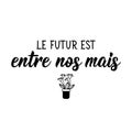 Future is in our hands - in French language. Lettering. Ink illustration. Modern brush calligraphy Royalty Free Stock Photo