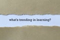 What`s trending in learning on white paper