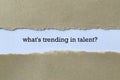 What`s trending in talent on white paper