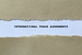 international trade agreements on white paper
