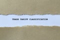 trade tariff classification on white paper Royalty Free Stock Photo