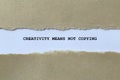 creativity means not copying on white paper