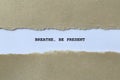 breathe be present on white paper Royalty Free Stock Photo