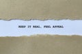 keep it real feel appeal on white paper