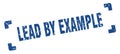 lead by example stamp Royalty Free Stock Photo