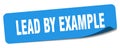 lead by example sticker. lead by example label Royalty Free Stock Photo