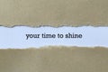 Your time to shine on paper Royalty Free Stock Photo