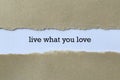 Live what you love on white paper Royalty Free Stock Photo