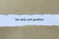 Be real not perfect word on white paper Royalty Free Stock Photo