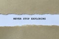 never stop exploring on white paper Royalty Free Stock Photo